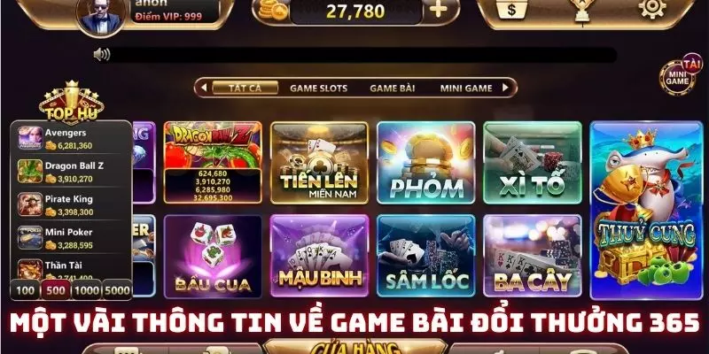 Game Bài Đổi Thưởng 365 - Trải Nghiệm Cá Cược Đầy Sức Hấp Dẫn 1 Điểm qua một vài thông tin về thế giới game bài đổi thưởng 365