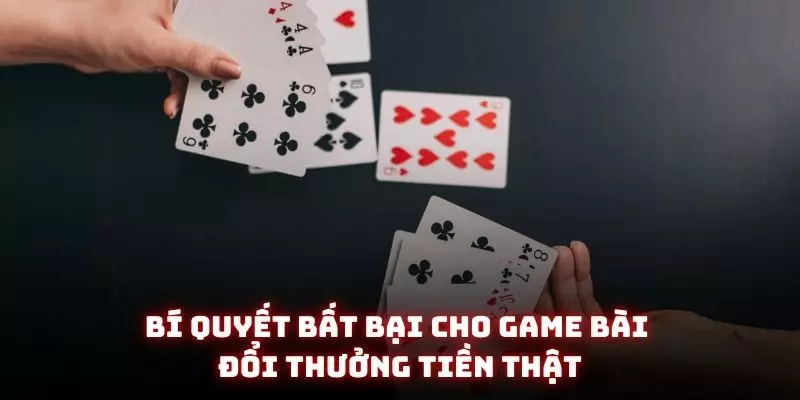 Game Bài Đổi Thưởng Tiền Thật - Đỉnh Cao Giải Trí Kiếm Tiền Online 4 Bí quyết bất bại cho game bài đổi thưởng tiền thật