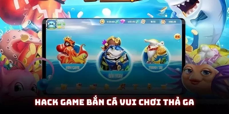 Hack Game Bắn Cá - Bí Quyết Chơi Game Đổi Thưởng Dễ Dàng Hơn 1 Hack game bắn cá vui chơi thả ga