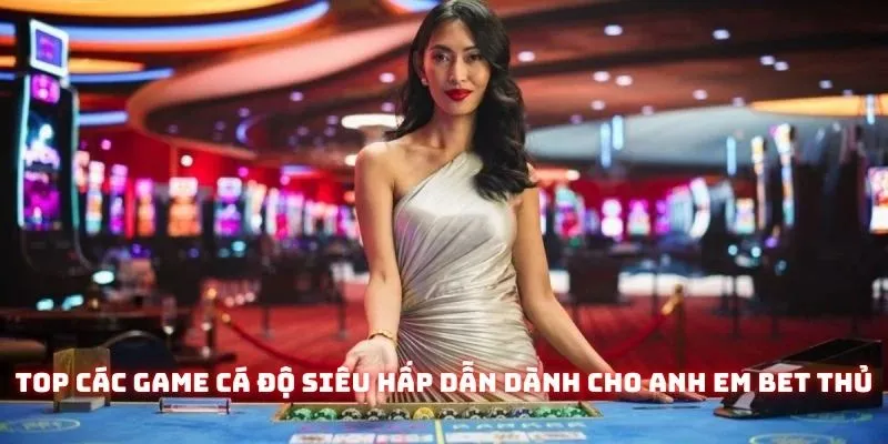Live Casino Gam88 - Sân Chơi Quy Tụ Nhiều Tựa Game Hot Nhất 2025 3 Top các game cá độ siêu hấp dẫn dành cho anh em bet thủ