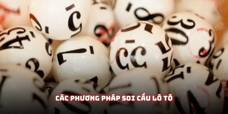 Soi Cầu Lô Tô Hiệu Quả - Bí Quyết Tăng Cơ Hội Trúng Số Cùng Gam88 2 Các phương pháp soi cầu lô tô